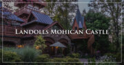 Landoll&#039;s Mohican Castle - Luxury Hotel in Central Ohio