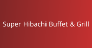 Super Hibachi Buffet &amp; Grill