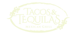Tacos &amp; Tequilas