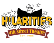 Hilarities 4th Street Theatre